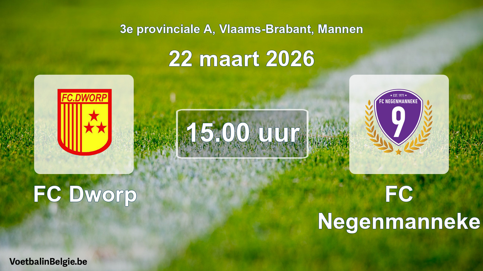 Scheduled match men football: FC Dworp - FC Negenmanneke (22 March 2026)