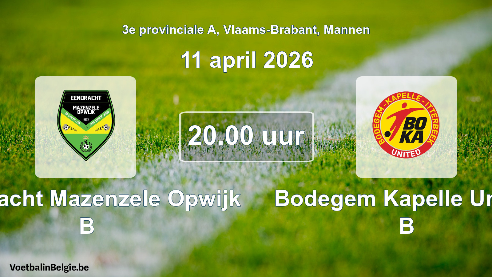 Geplande wedstrijd mannenvoetbal: Eendracht Mazenzele Opwijk B - Bodegem Kapelle United B (11 april 2026)