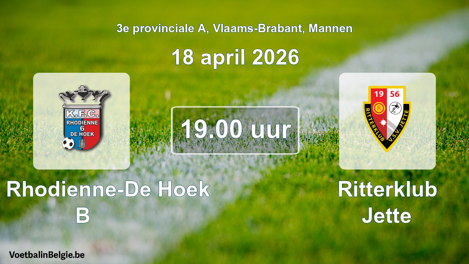 Scheduled match men football: KFC Rhodienne-De Hoek B - Ritterklub Jette (18 April 2026)