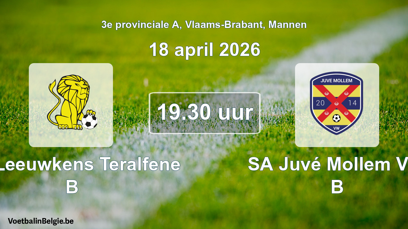 Scheduled match men football: VC Leeuwkens Teralfene B - SA Juvé Mollem VW B (18 April 2026)