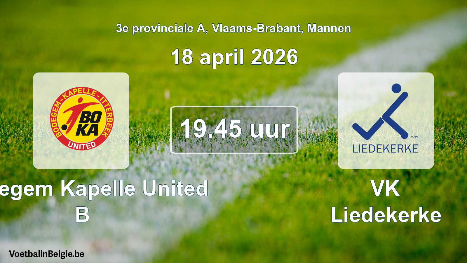 Scheduled match men football: Bodegem Kapelle United B - VK Liedekerke (18 April 2026)