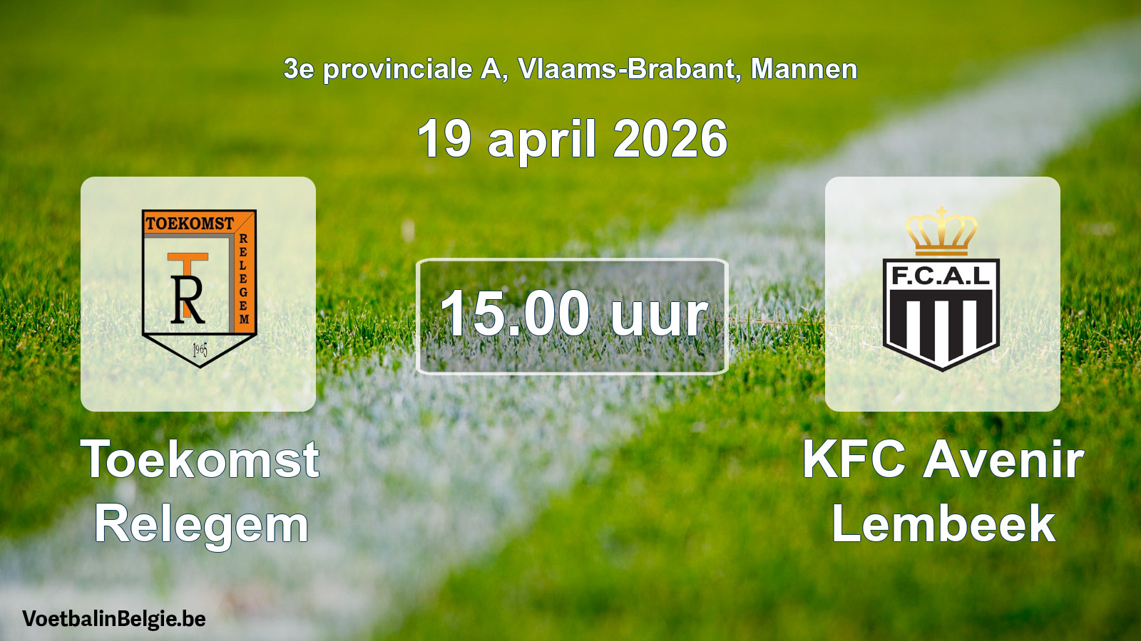 Scheduled match men football: Toekomst Relegem - KFC Avenir Lembeek (19 April 2026)