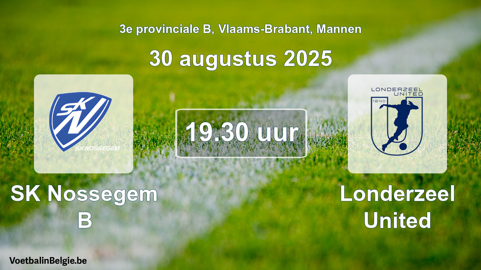 Geplantes Spiel männer-Fußball: SK Nossegem B - Londerzeel United (30 August 2025)