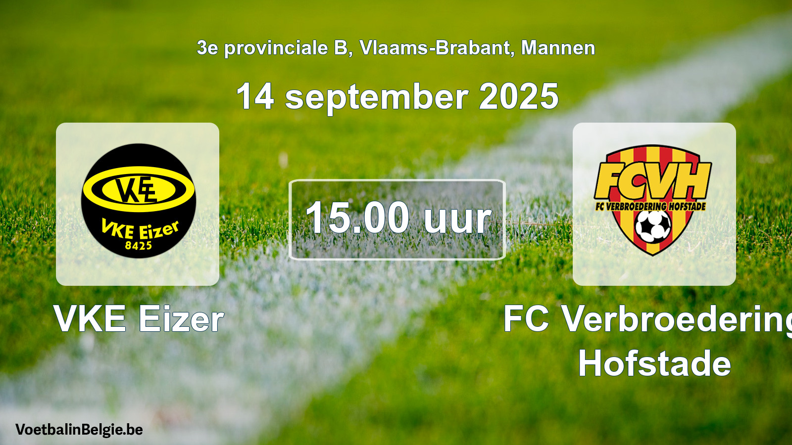 Scheduled match men football: VKE Eizer - FC Verbroedering Hofstade (14 September 2025)