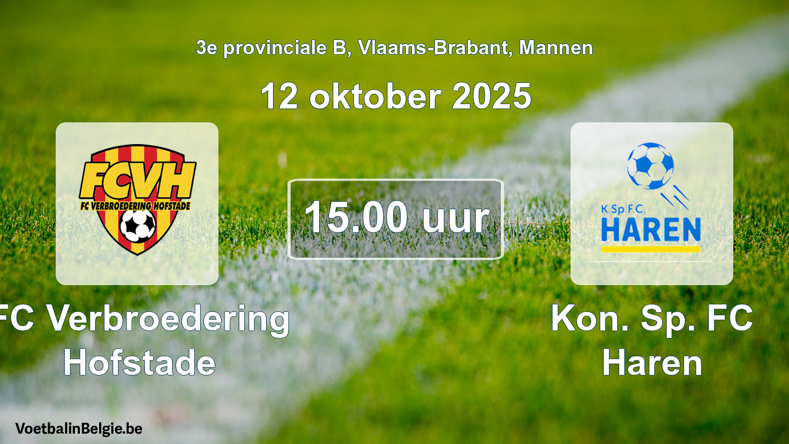 Geplande wedstrijd mannenvoetbal: FC Verbroedering Hofstade - Kon. Sp. FC Haren (12 oktober 2025)