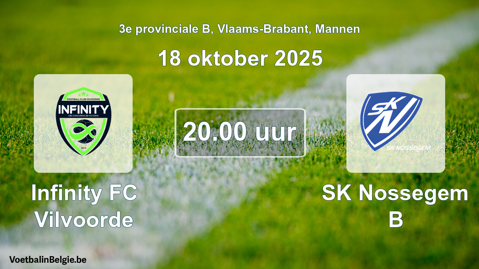 Geplande wedstrijd mannenvoetbal: Infinity FC Vilvoorde - SK Nossegem B (18 oktober 2025)