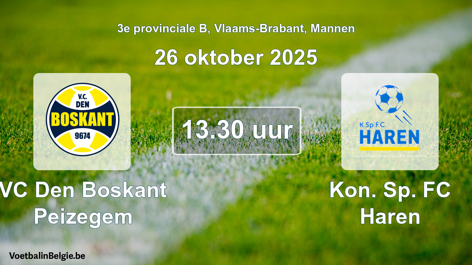 Scheduled match men football: VC Den Boskant Peizegem - Kon. Sp. FC Haren (26 October 2025)