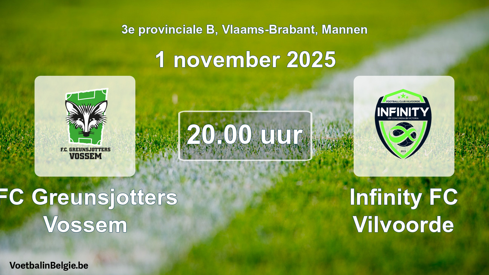 Scheduled match men football: FC Greunsjotters Vossem - Infinity FC Vilvoorde (1 November 2025)