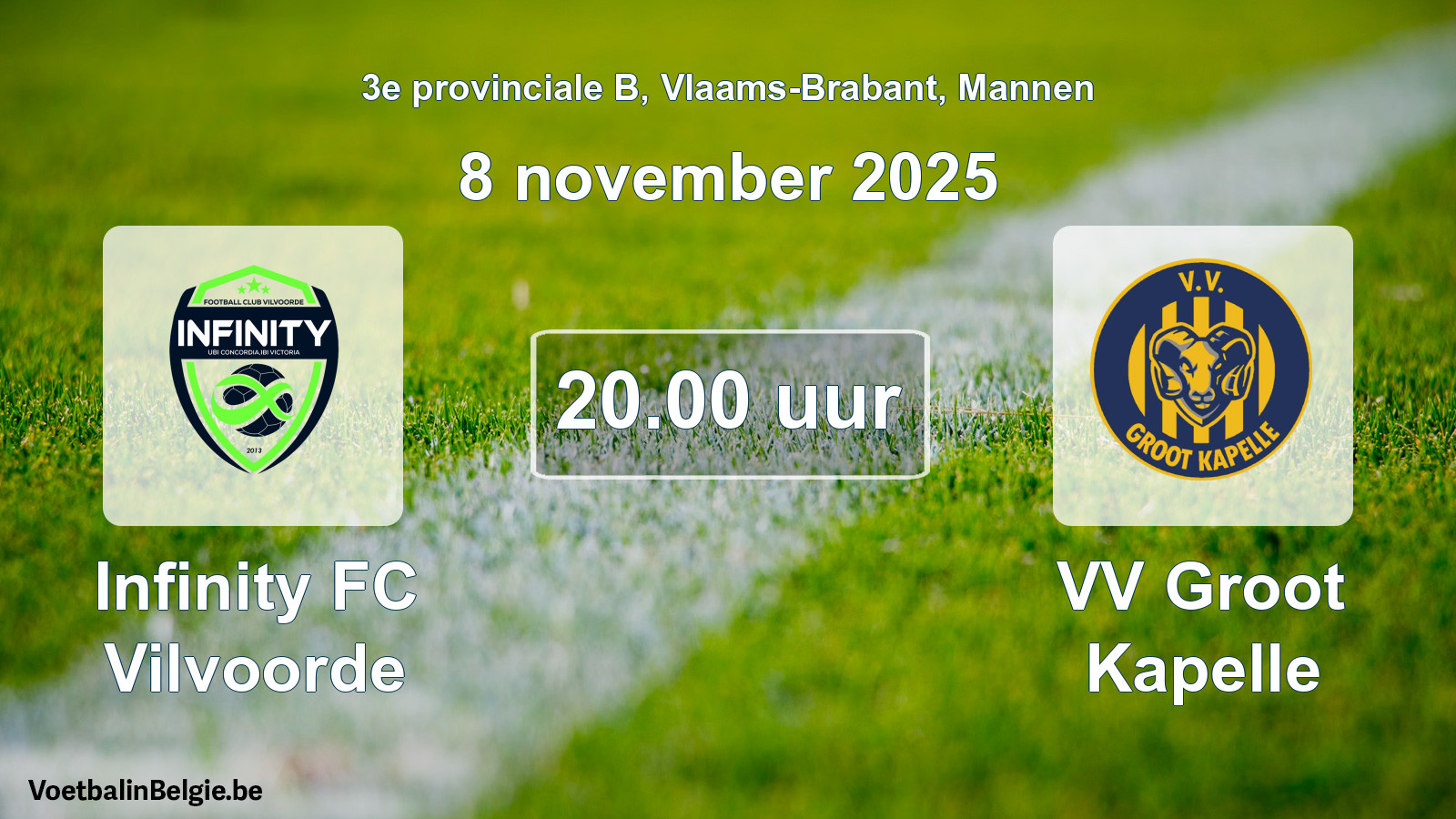 Scheduled match men football: Infinity FC Vilvoorde - VV Groot Kapelle (8 November 2025)