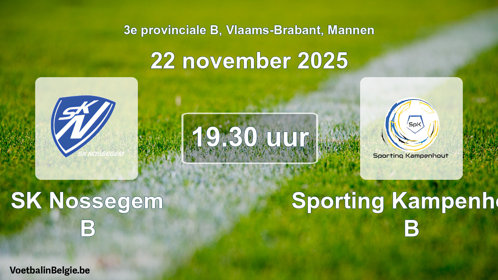 Scheduled match men football: SK Nossegem B - Sporting Kampenhout B (22 November 2025)