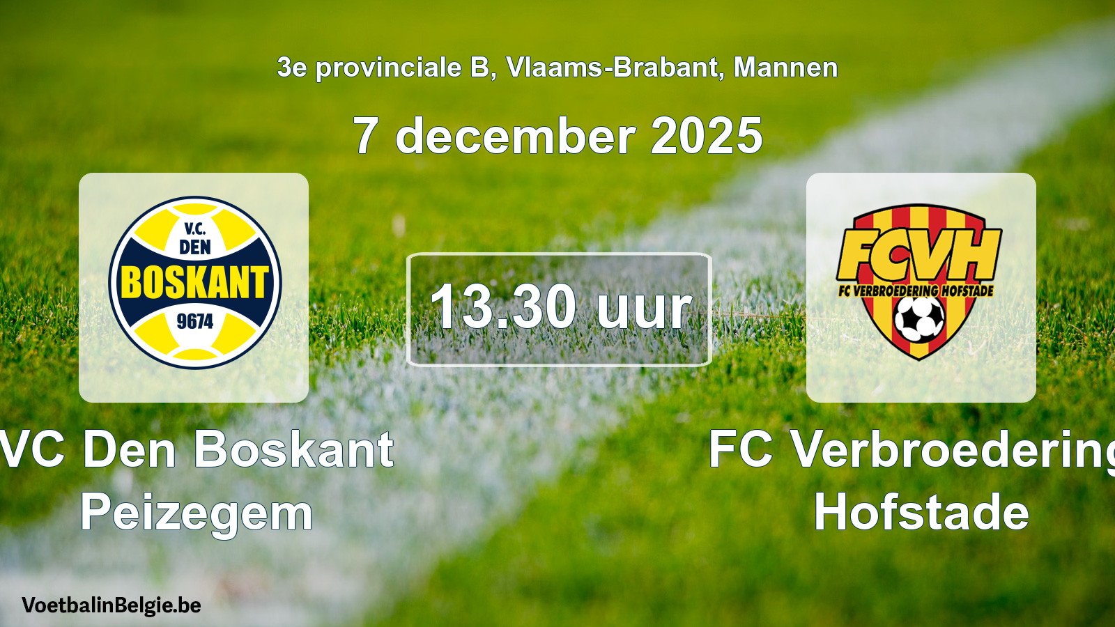 Scheduled match men football: VC Den Boskant Peizegem - FC Verbroedering Hofstade (7 December 2025)