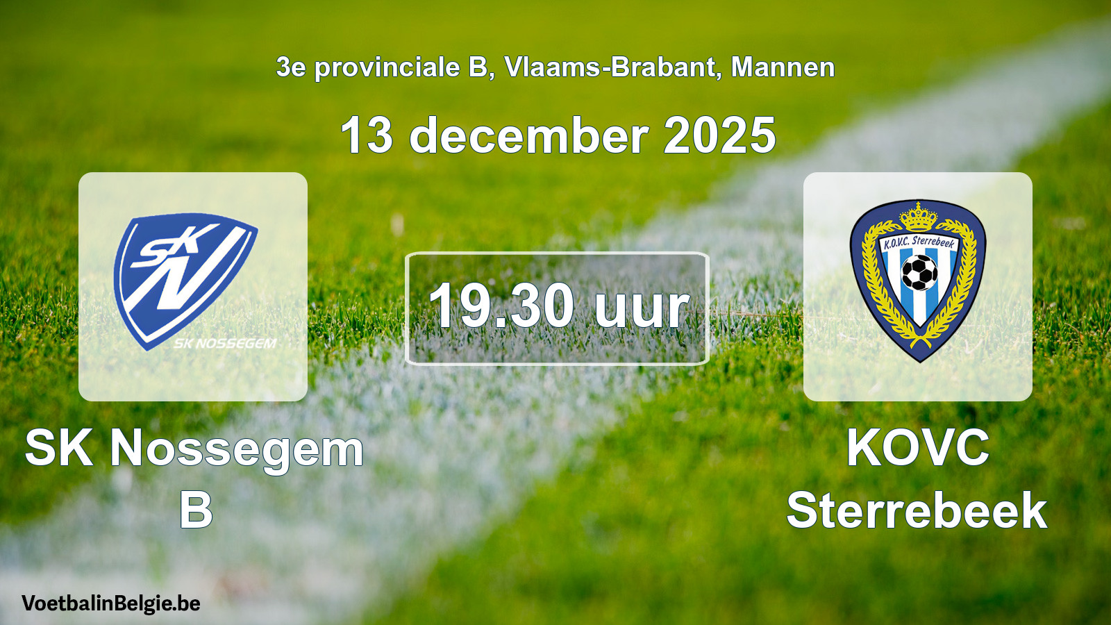 Scheduled match men football: SK Nossegem B - KOVC Sterrebeek (13 December 2025)