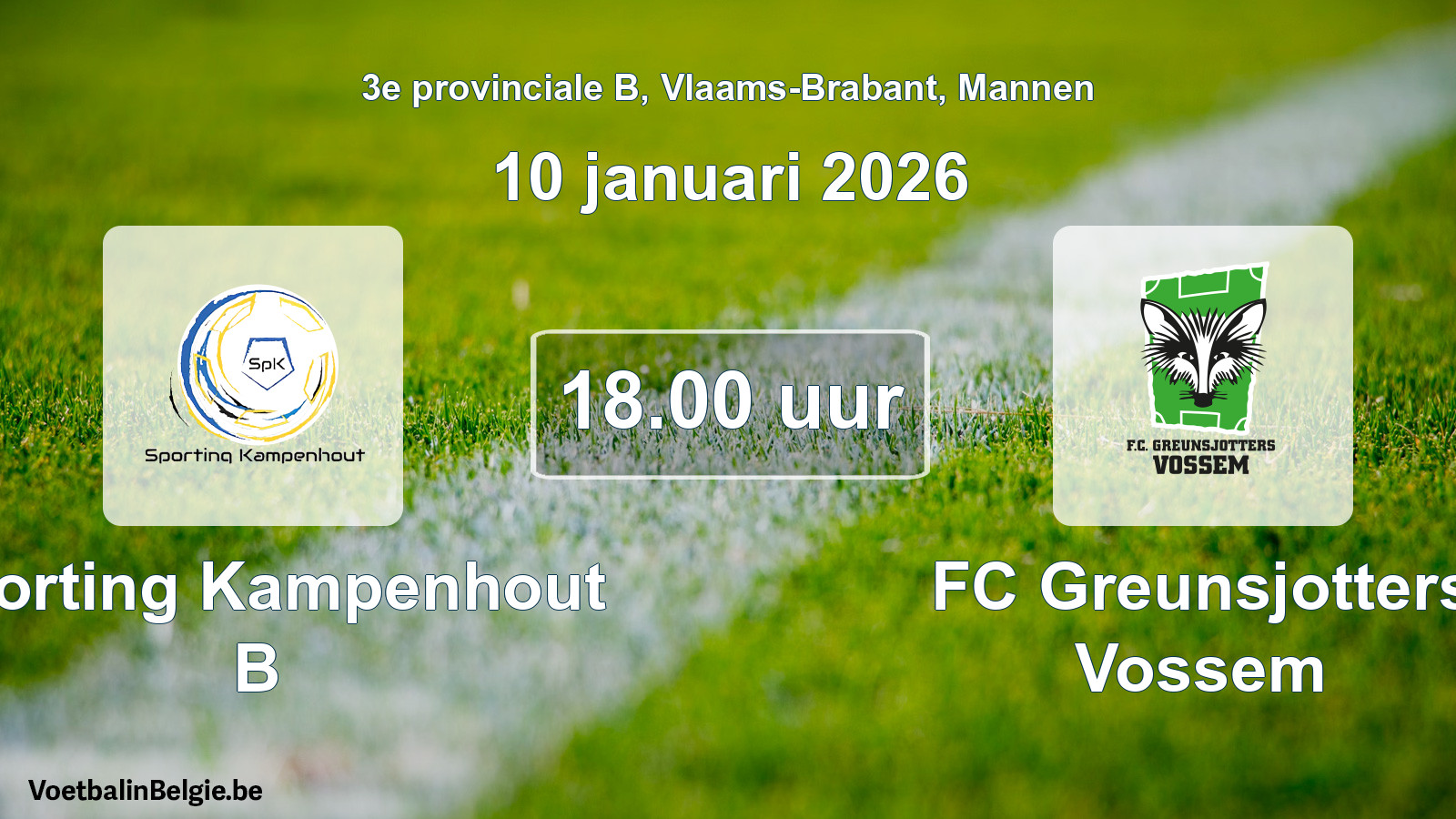 Scheduled match men football: Sporting Kampenhout B - FC Greunsjotters Vossem (10 January 2026)