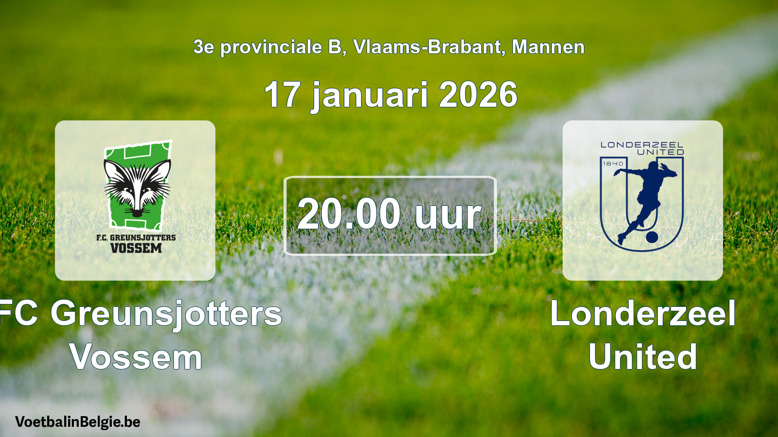 Scheduled match men football: FC Greunsjotters Vossem - Londerzeel United (17 January 2026)