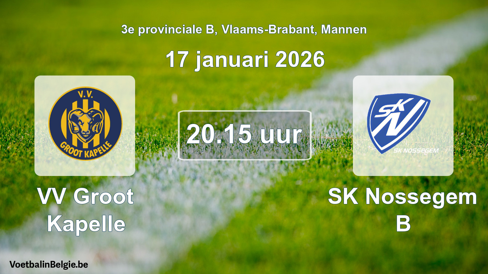 Scheduled match men football: VV Groot Kapelle - SK Nossegem B (17 January 2026)
