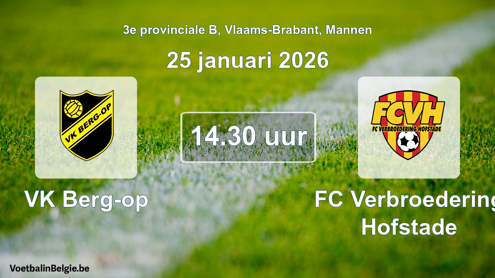 Scheduled match men football: VK Berg-op - FC Verbroedering Hofstade (25 January 2026)