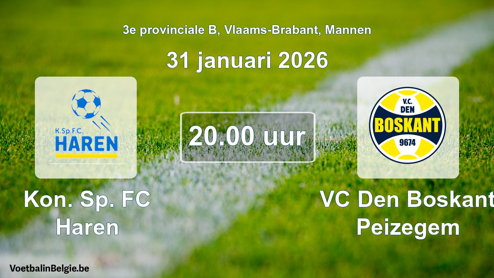 Scheduled match men football: Kon. Sp. FC Haren - VC Den Boskant Peizegem (31 January 2026)