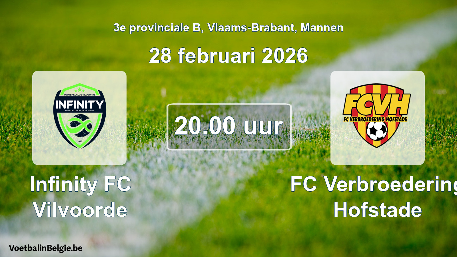 Scheduled match men football: Infinity FC Vilvoorde - FC Verbroedering Hofstade (28 February 2026)