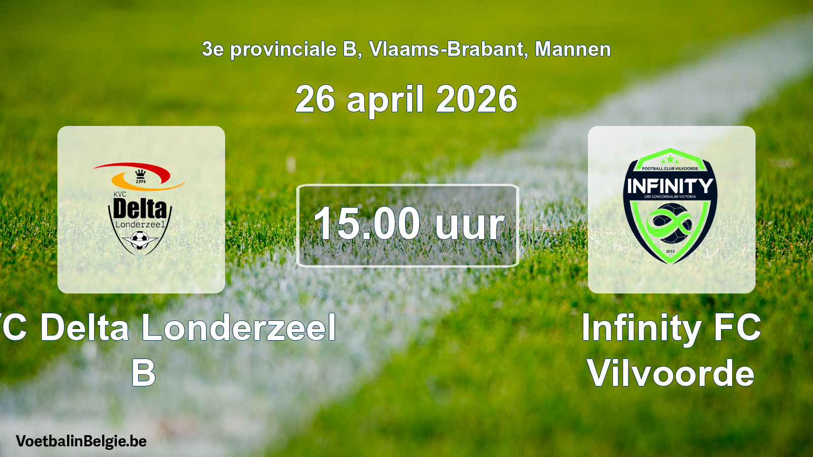 Scheduled match men football: KVC Delta Londerzeel B - Infinity FC Vilvoorde (26 April 2026)