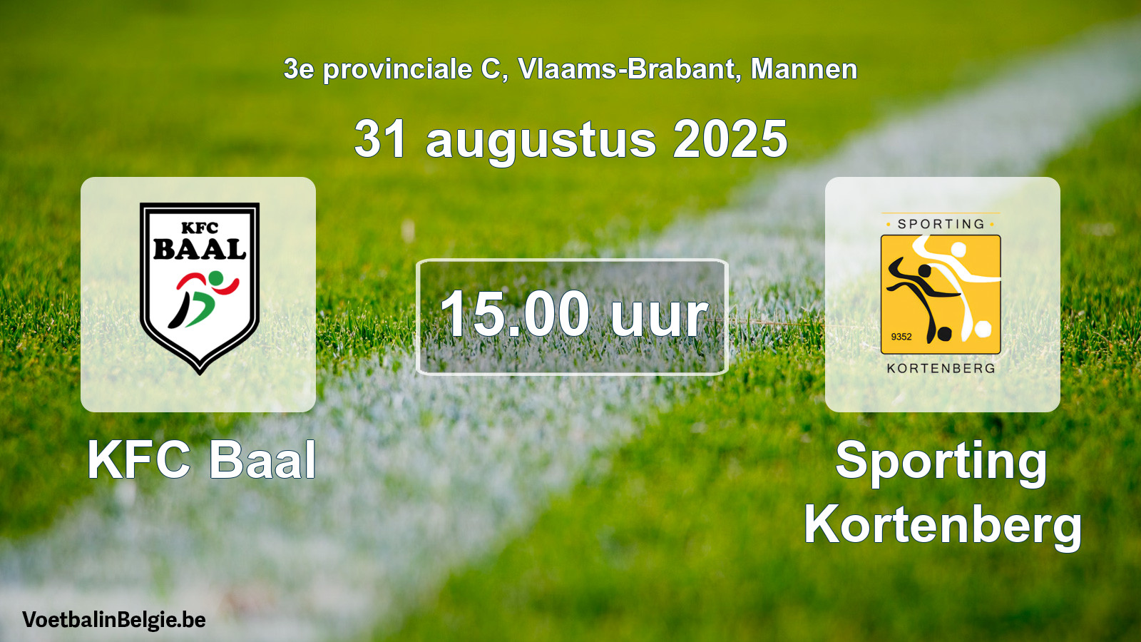 Scheduled match men football: KFC Baal - Sporting Kortenberg (31 August 2025)