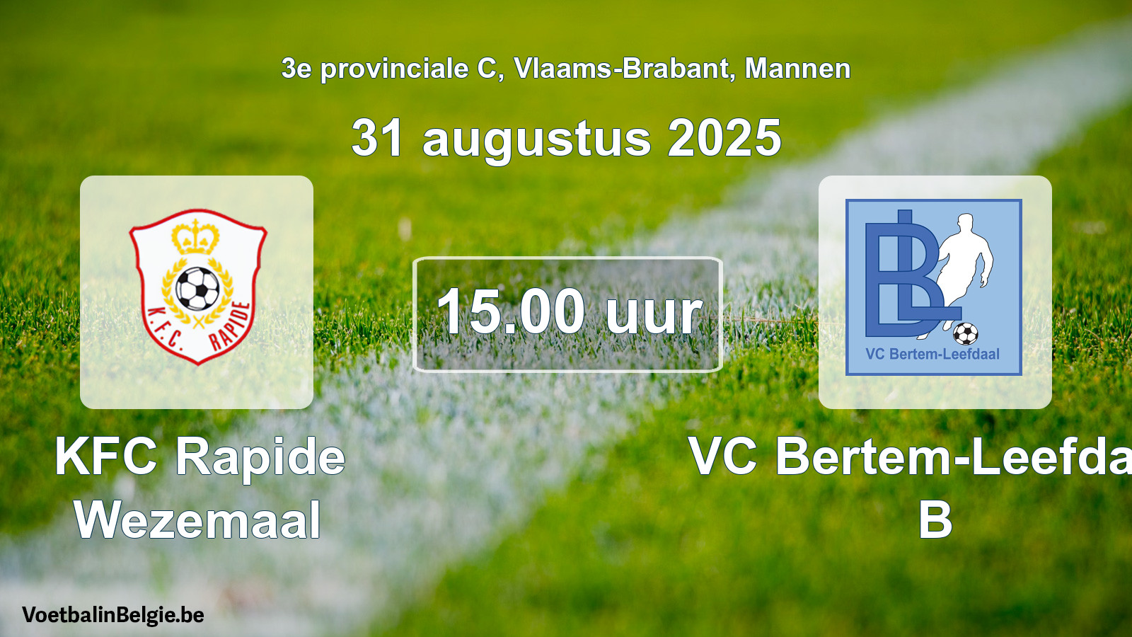 Scheduled match men football: KFC Rapide Wezemaal - VC Bertem-Leefdaal B (31 August 2025)