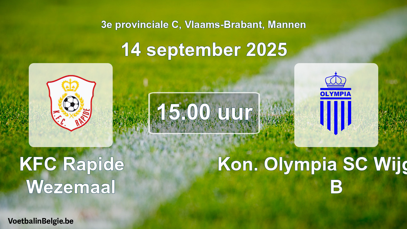 Scheduled match men football: KFC Rapide Wezemaal - Kon. Olympia SC Wijgmaal B (14 September 2025)