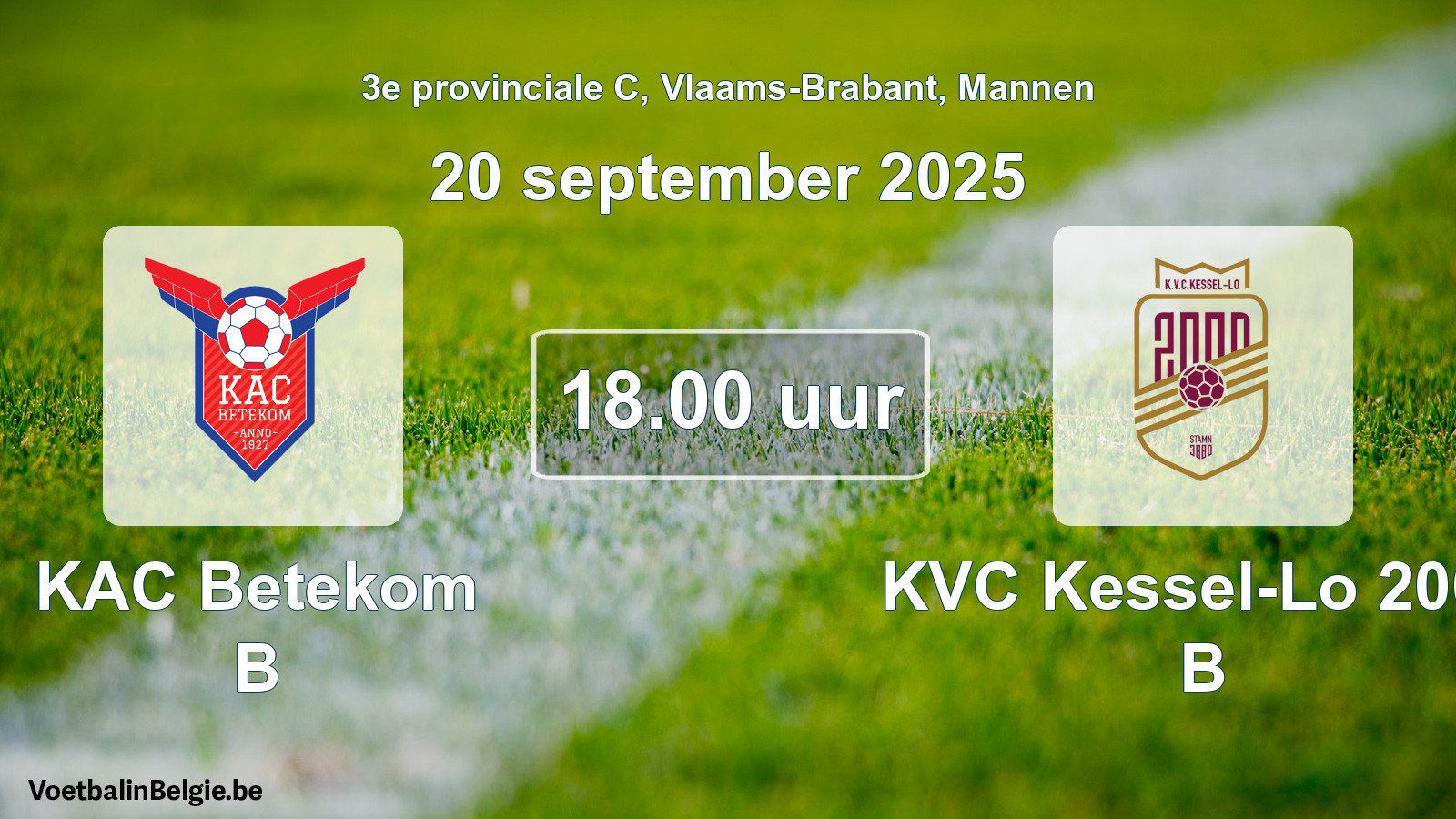 Scheduled match men football: KAC Betekom B - KVC Kessel-Lo 2000 B (20 September 2025)