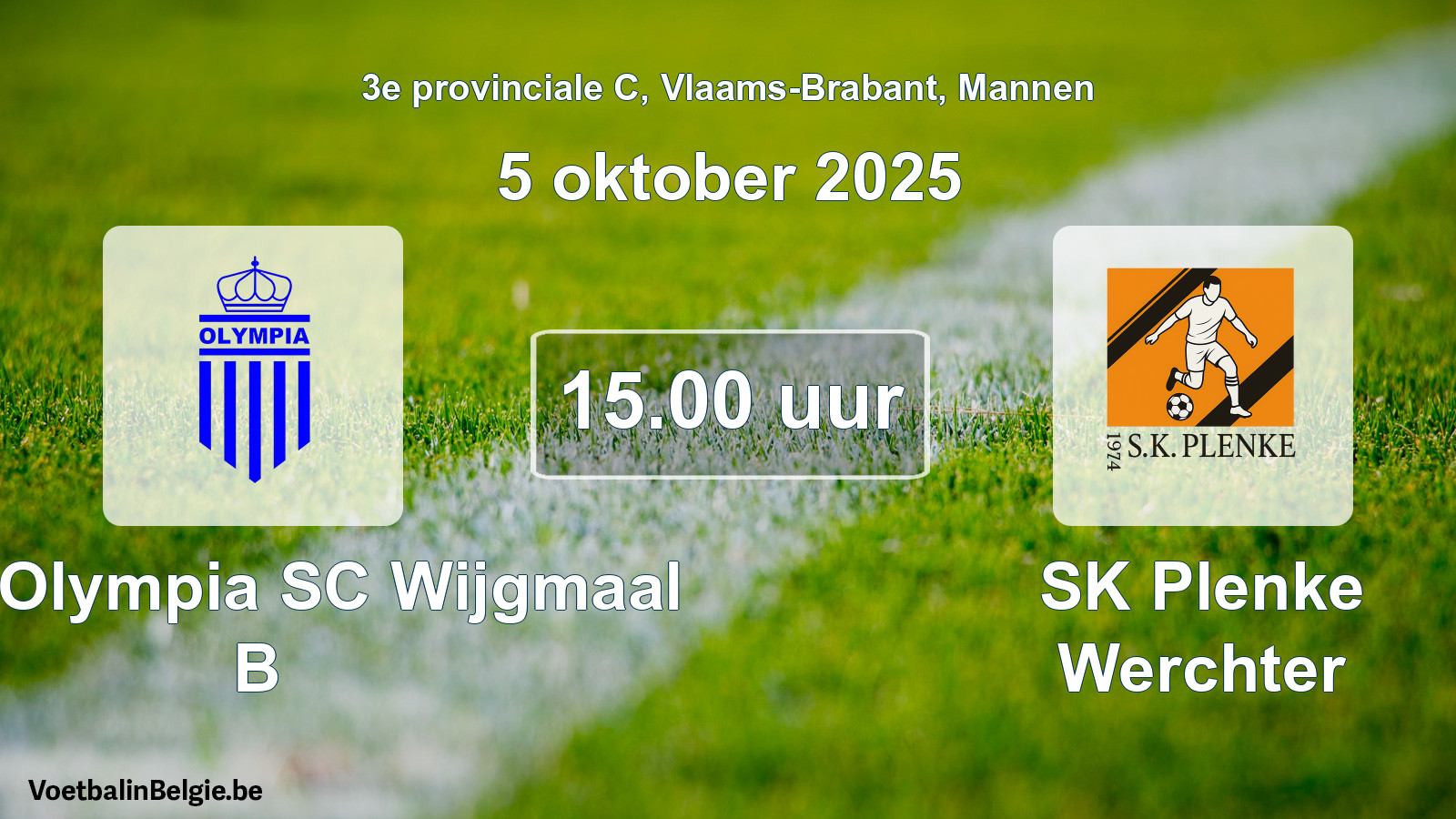 Scheduled match men football: Kon. Olympia SC Wijgmaal B - SK Plenke Werchter (5 October 2025)