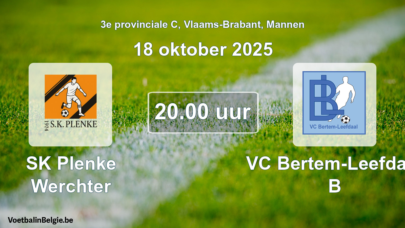 Scheduled match men football: SK Plenke Werchter - VC Bertem-Leefdaal B (18 October 2025)