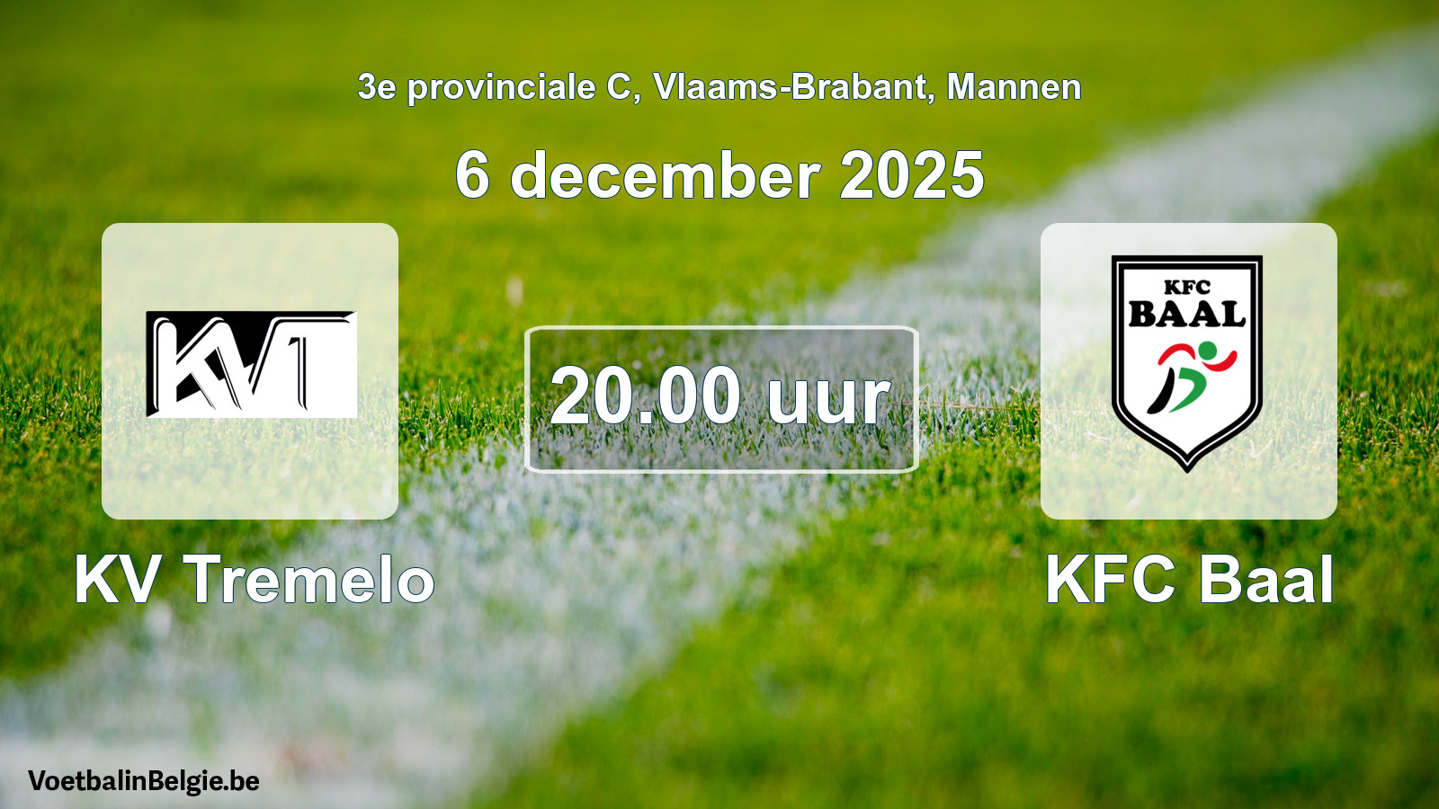 Scheduled match men football: KV Tremelo - KFC Baal (6 December 2025)