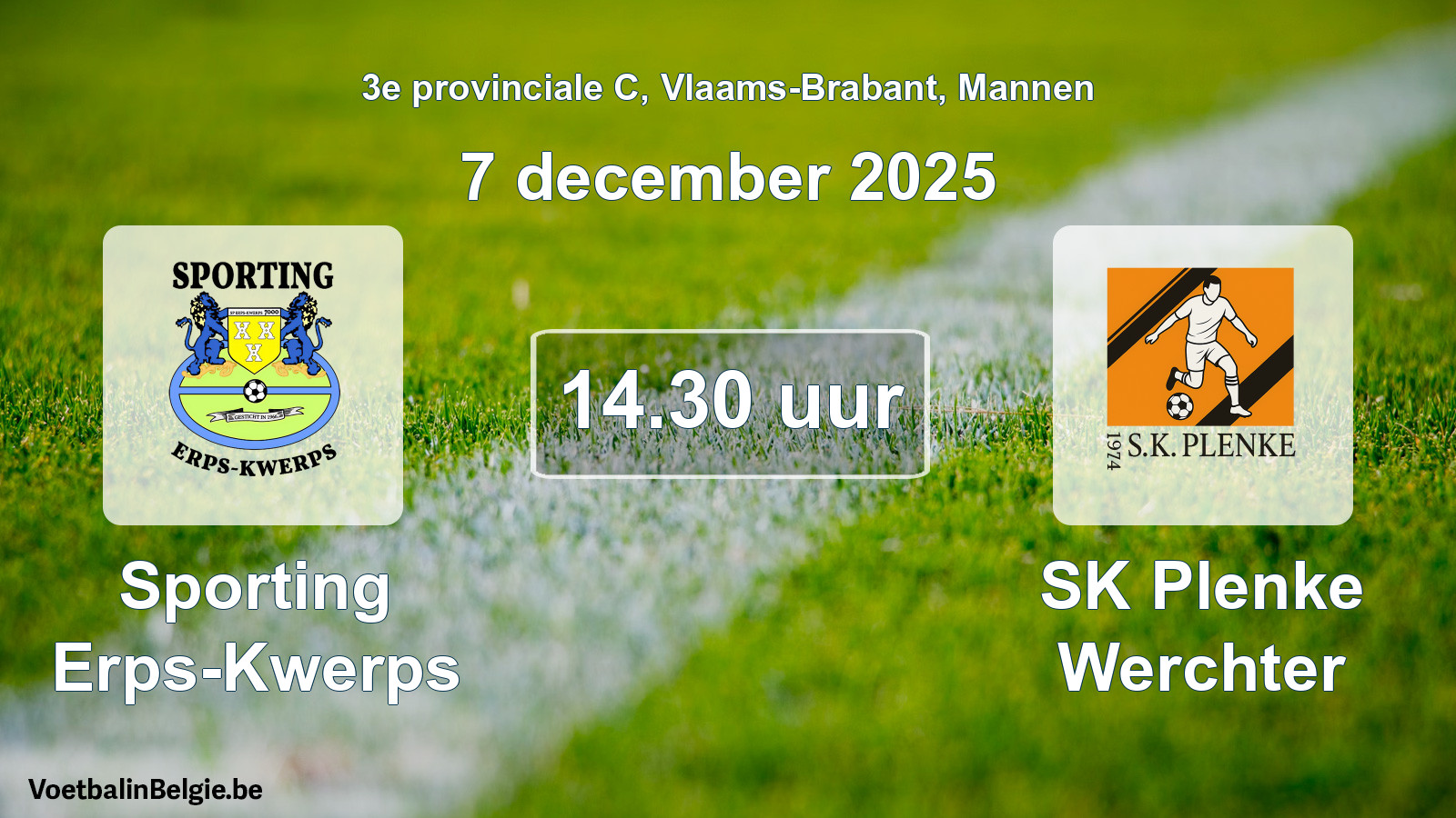 Scheduled match men football: Sporting Erps-Kwerps - SK Plenke Werchter (7 December 2025)