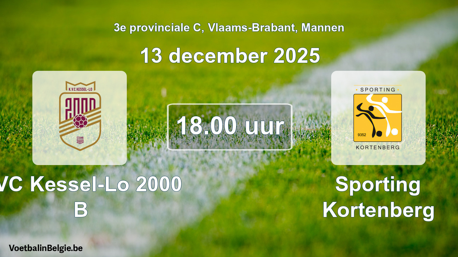 Scheduled match men football: KVC Kessel-Lo 2000 B - Sporting Kortenberg (13 December 2025)