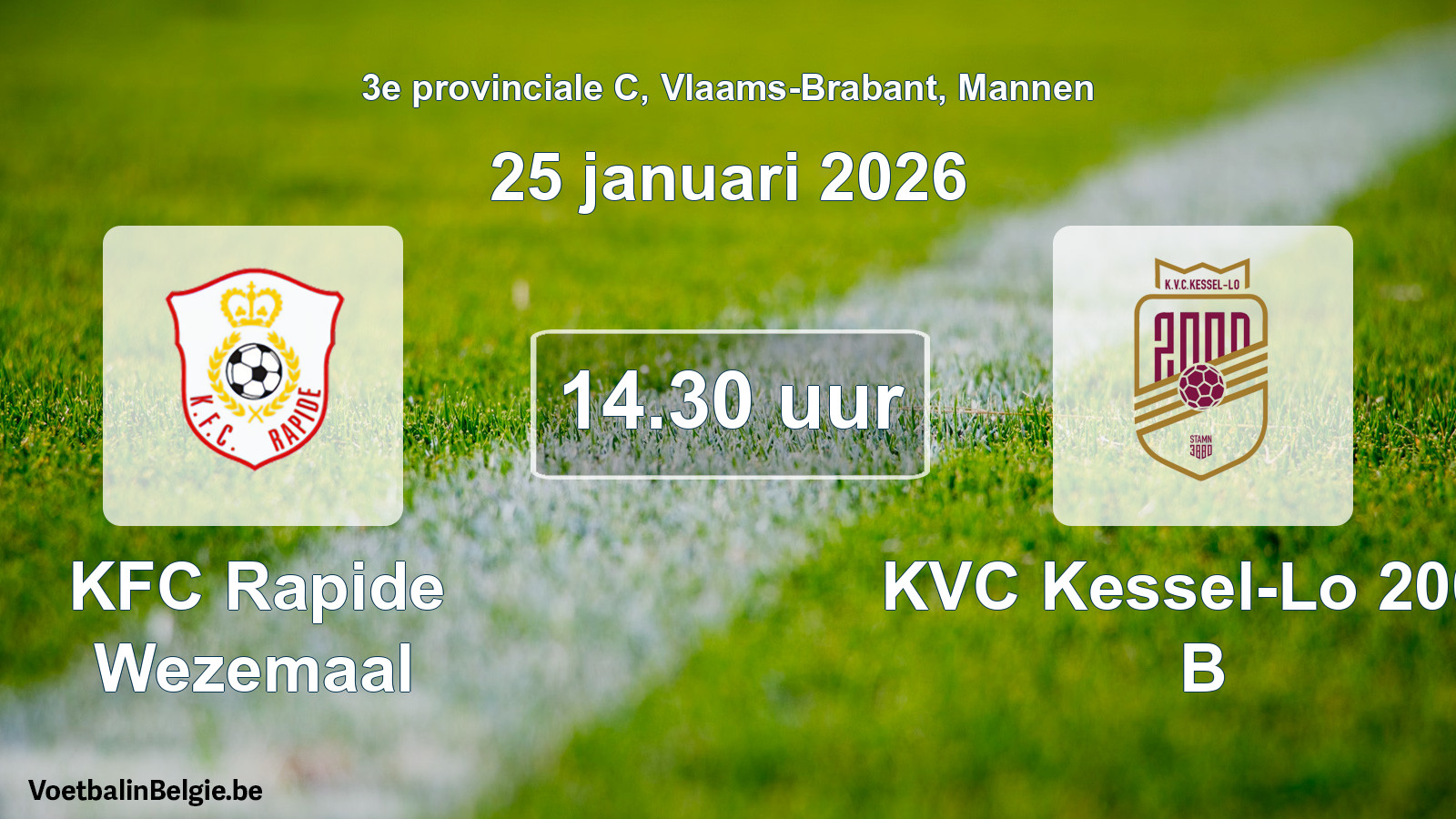 Scheduled match men football: KFC Rapide Wezemaal - KVC Kessel-Lo 2000 B (25 January 2026)