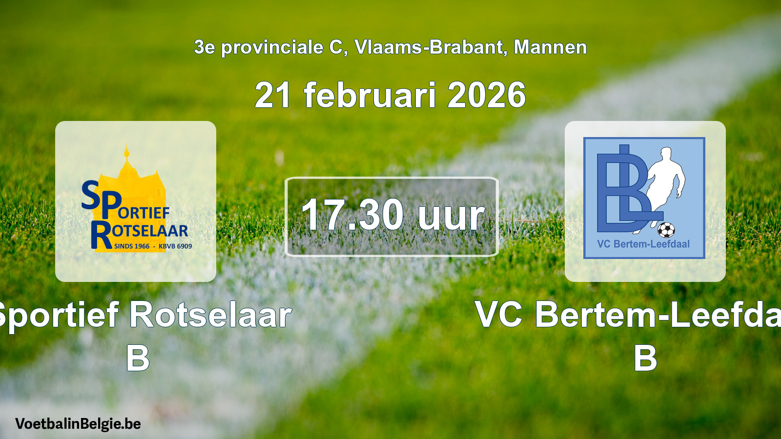 Scheduled match men football: Sportief Rotselaar B - VC Bertem-Leefdaal B (21 February 2026)