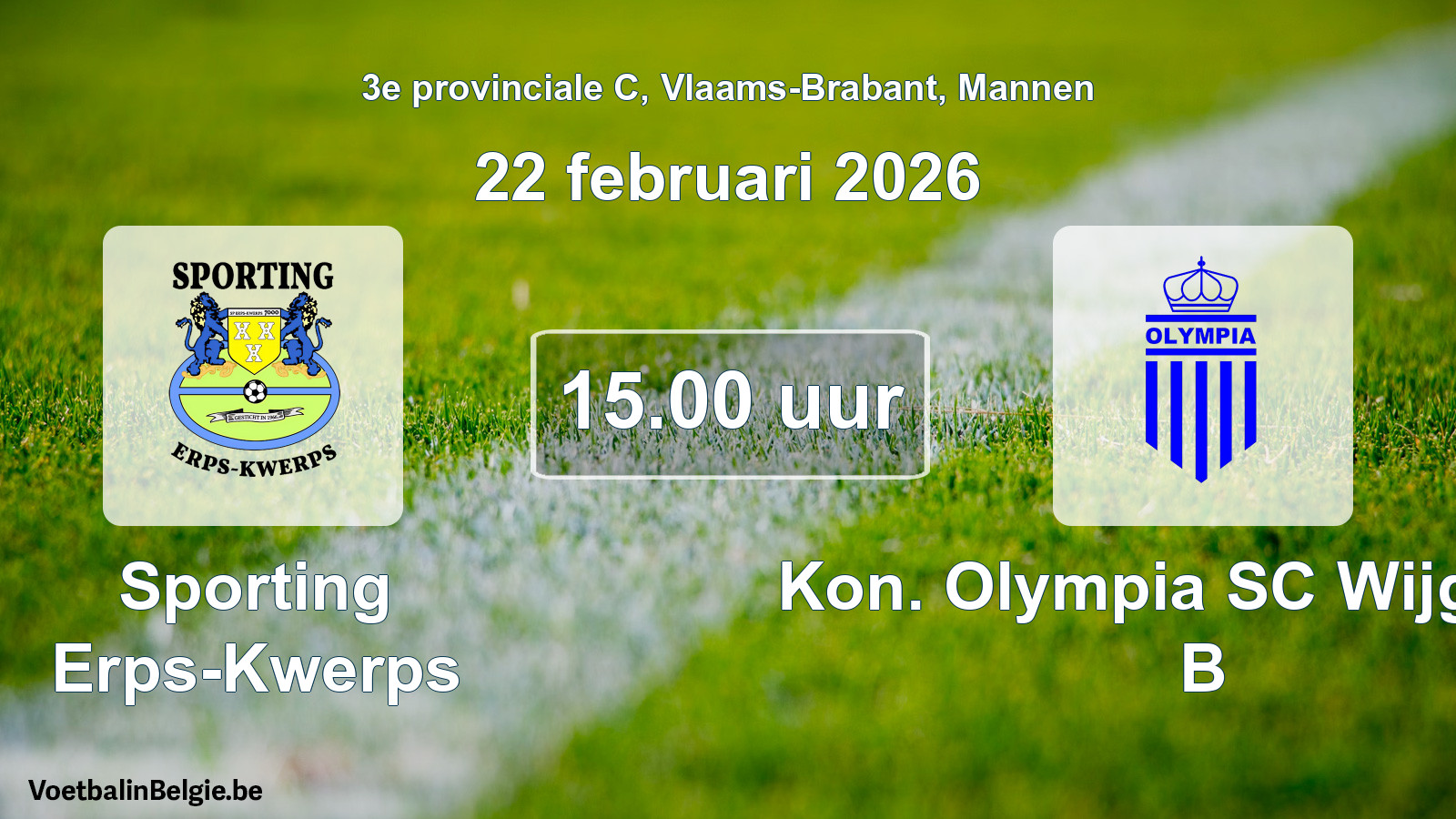 Scheduled match men football: Sporting Erps-Kwerps - Kon. Olympia SC Wijgmaal B (22 February 2026)