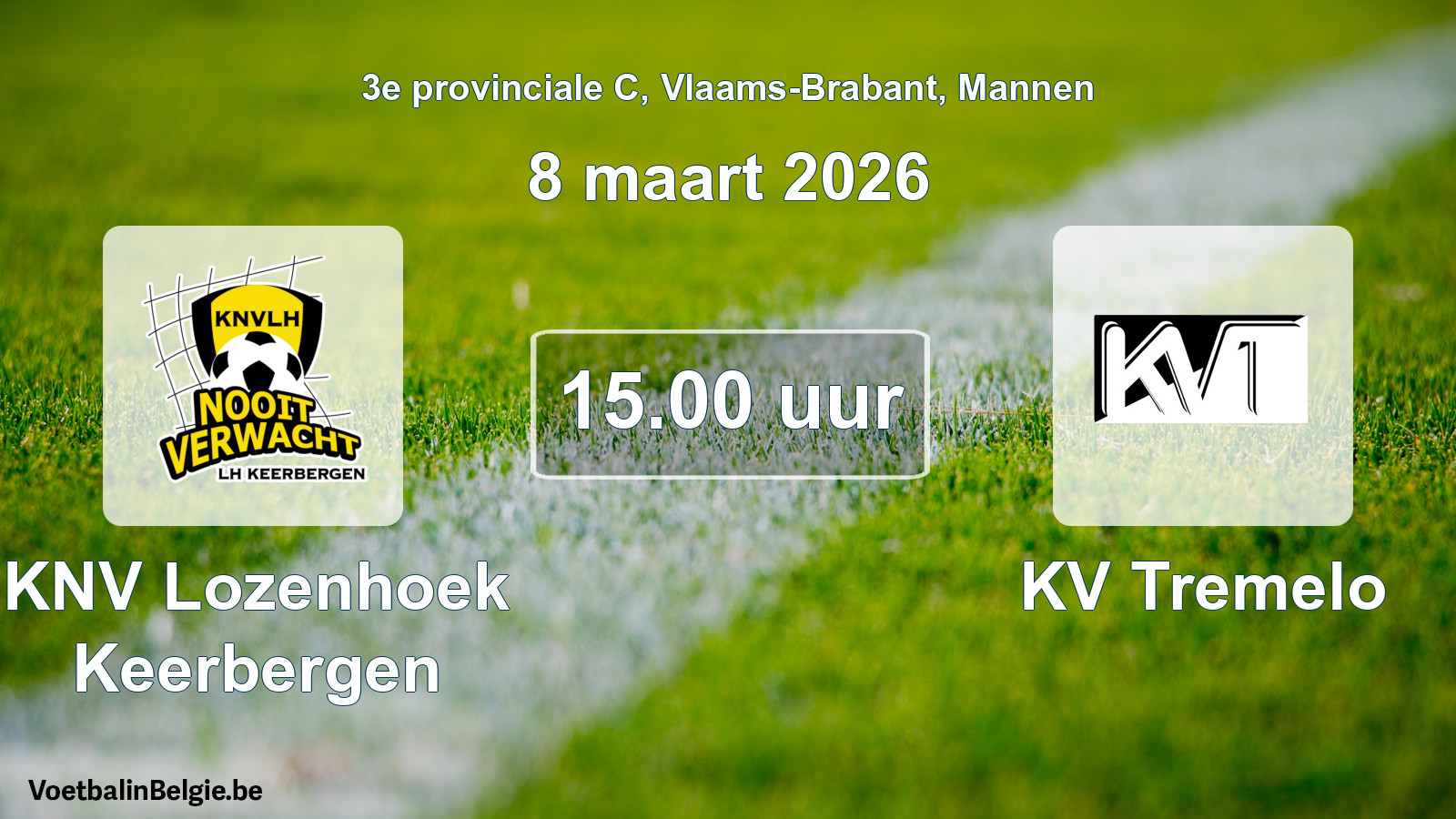 Scheduled match men football: KNV Lozenhoek Keerbergen - KV Tremelo (8 March 2026)