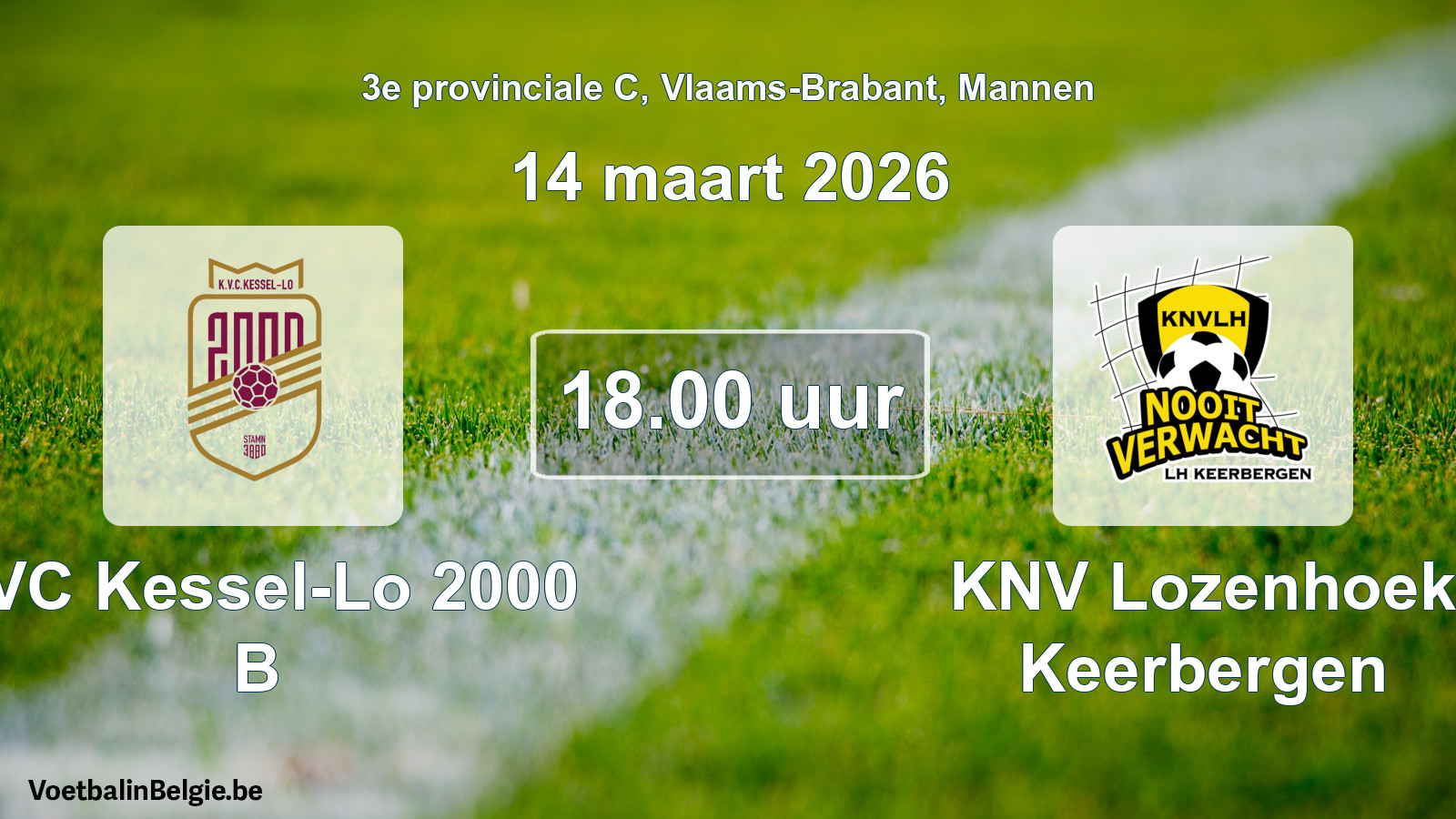 Geplantes Spiel männer-Fußball: KVC Kessel-Lo 2000 B - KNV Lozenhoek Keerbergen (14 März 2026)