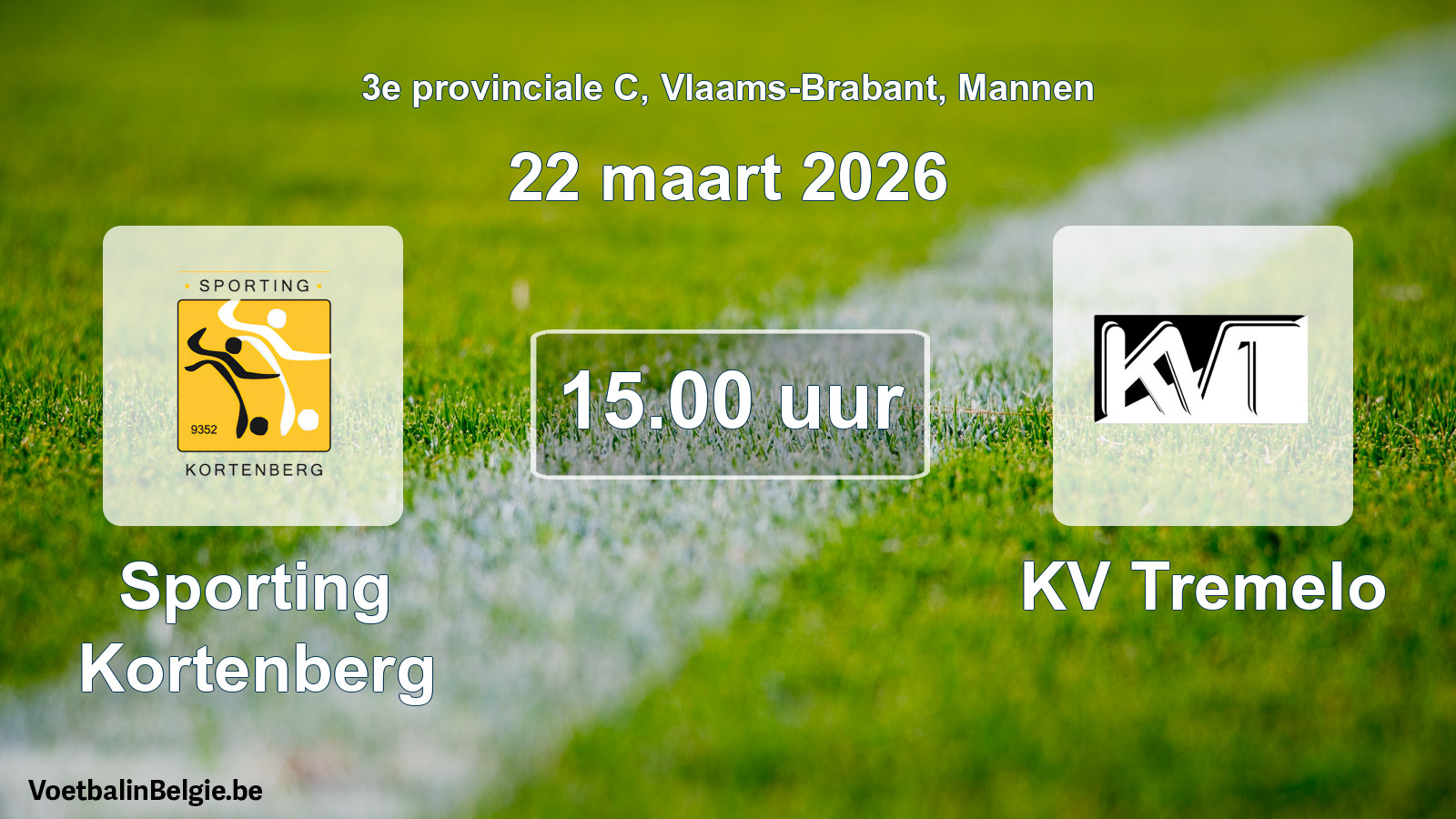 Scheduled match men football: Sporting Kortenberg - KV Tremelo (22 March 2026)