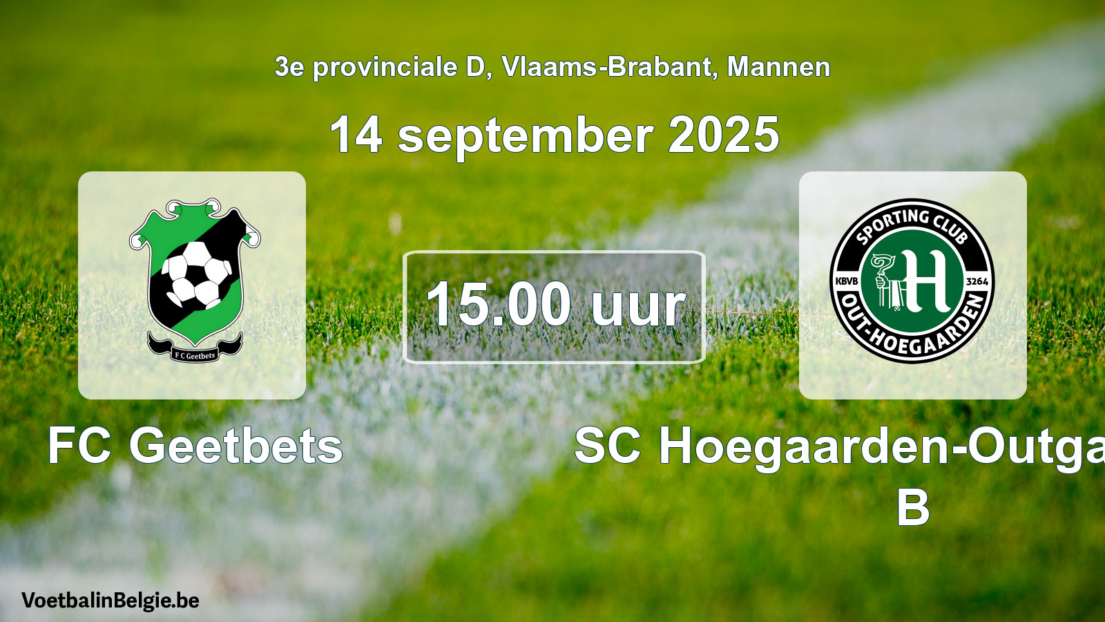 Geplantes Spiel männer-Fußball: FC Geetbets - SC Hoegaarden-Outgaarden B (14 September 2025)