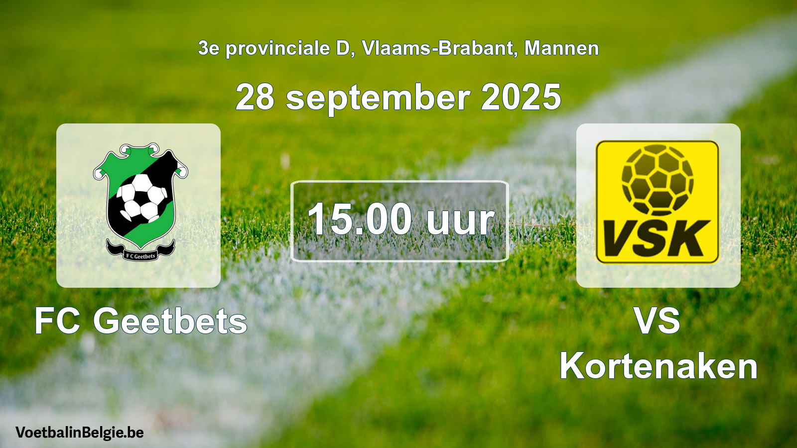 Geplande wedstrijd mannenvoetbal: FC Geetbets - VS Kortenaken (28 september 2025)
