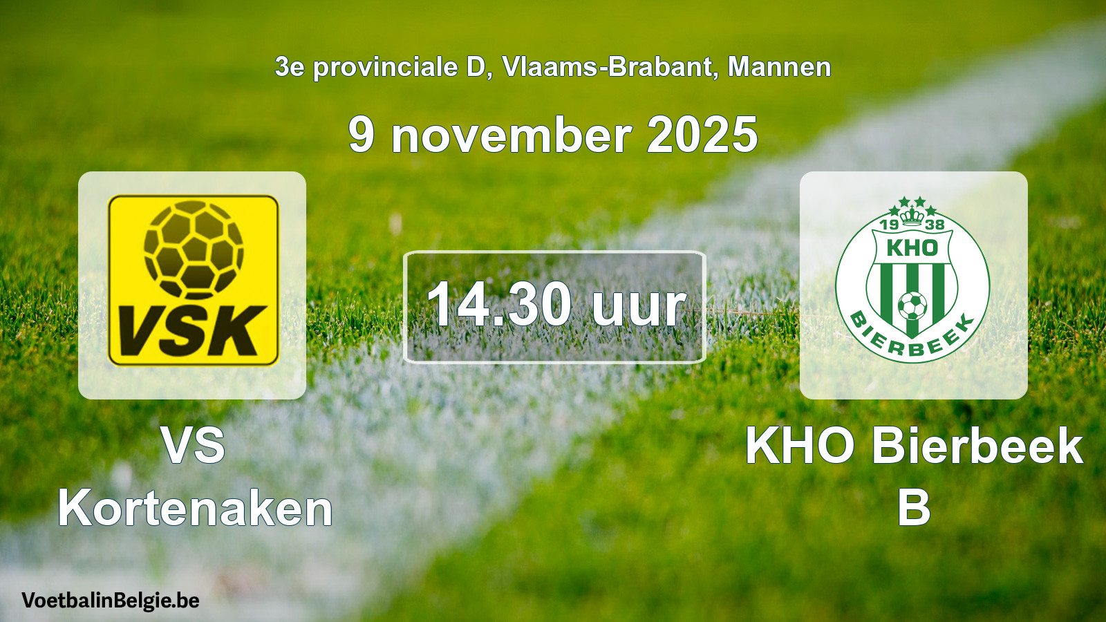 Scheduled match men football: VS Kortenaken - KHO Bierbeek B (9 November 2025)