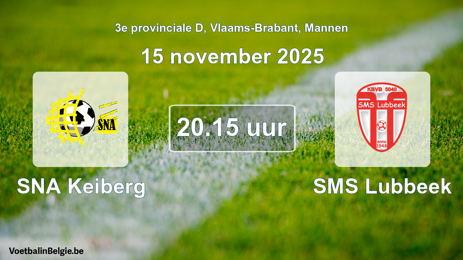 Match prévu football hommes: SNA Keiberg - SMS Lubbeek (15 novembre 2025)