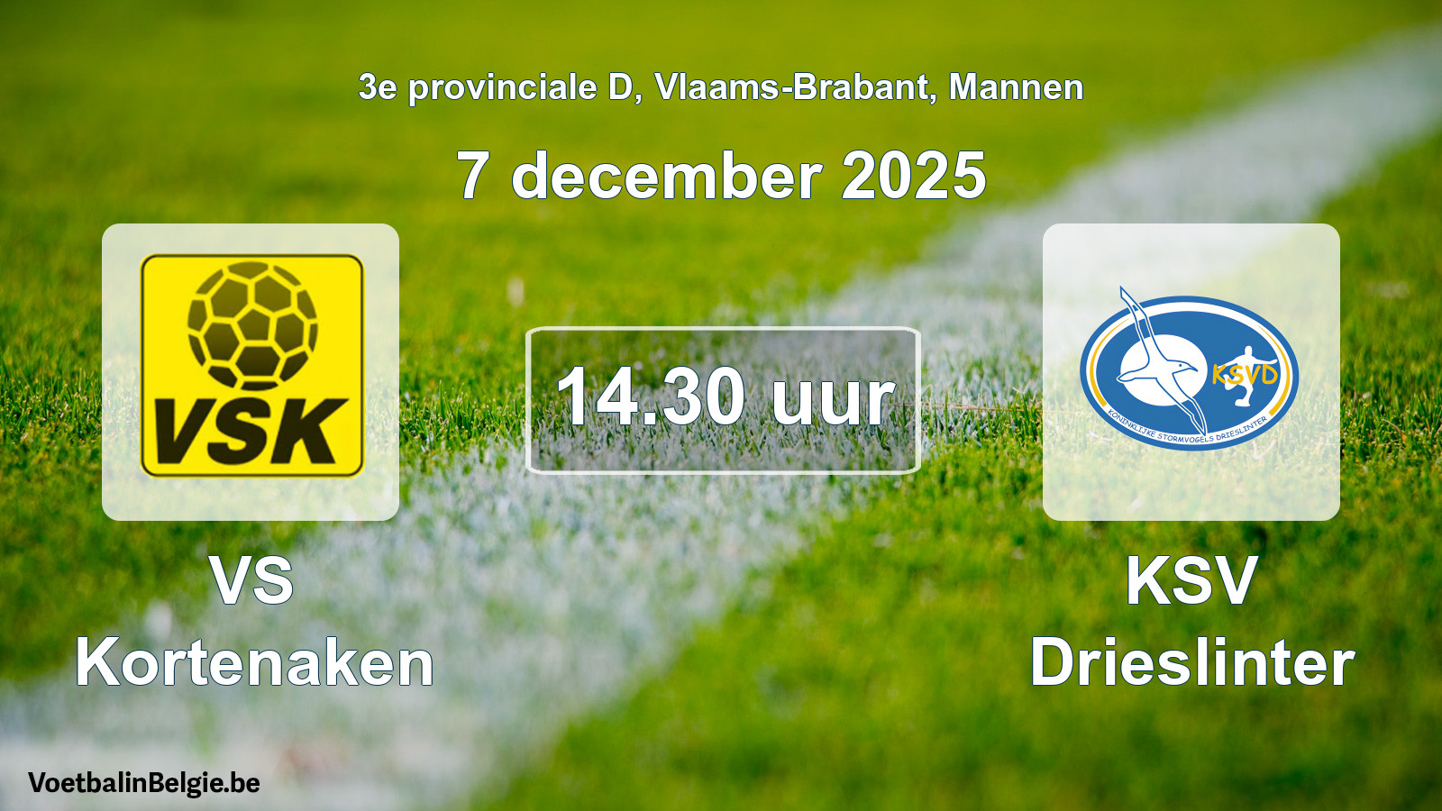 Scheduled match men football: VS Kortenaken - KSV Drieslinter (7 December 2025)