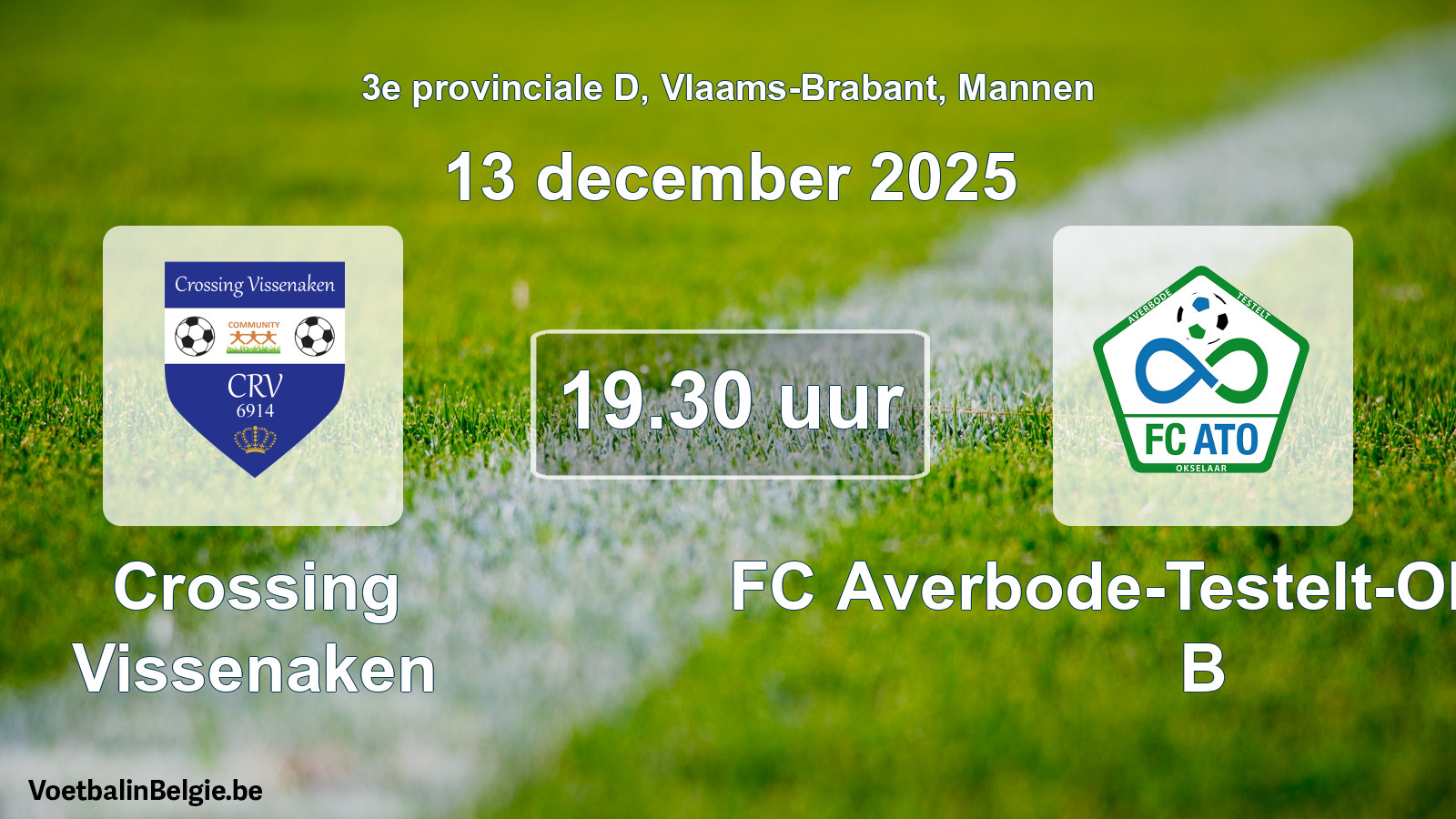 Scheduled match men football: Crossing Vissenaken - FC Averbode-Testelt-Okselaar B (13 December 2025)