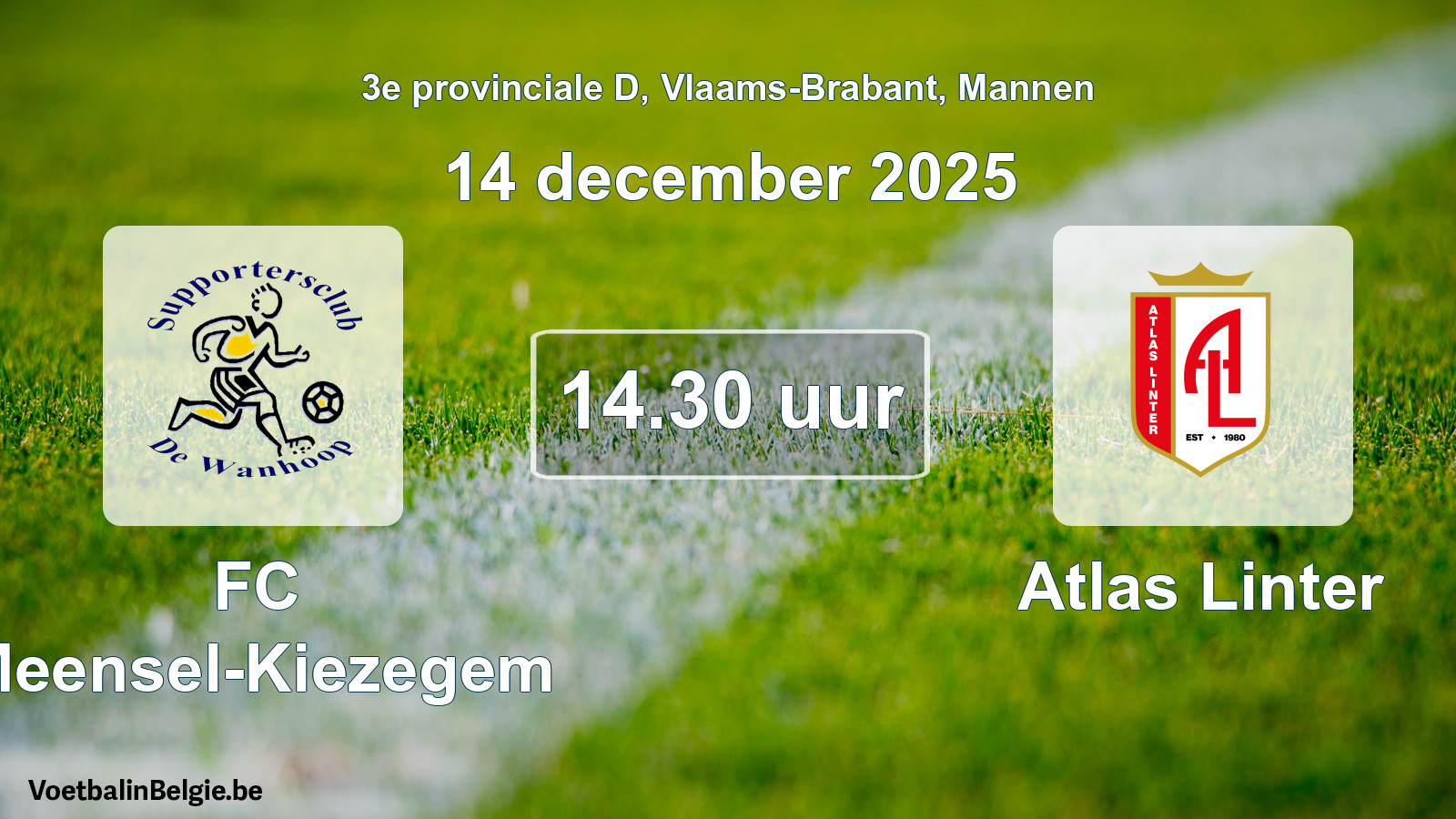 Scheduled match men football: FC Meensel-Kiezegem - Atlas Linter (14 December 2025)