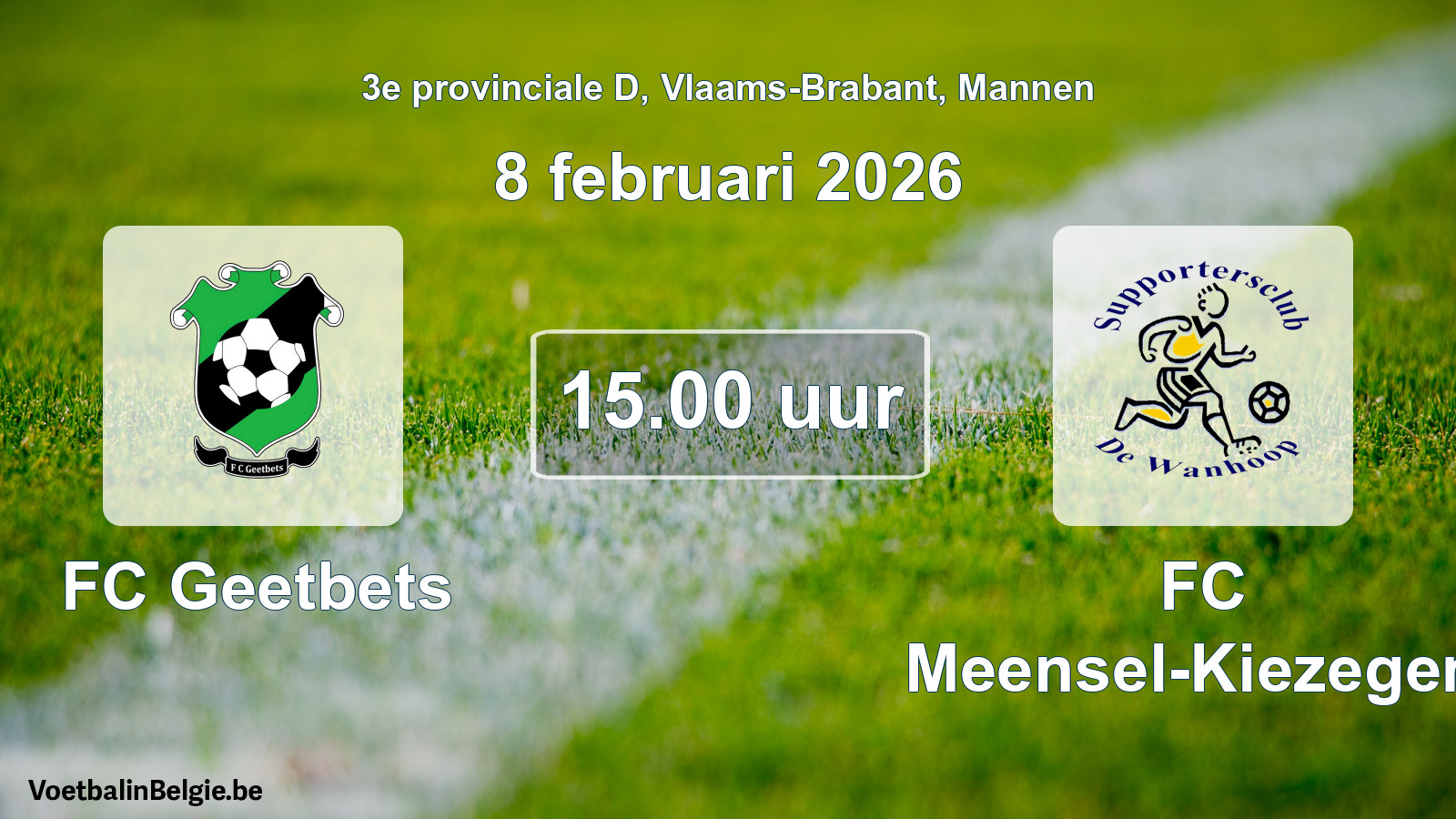 Scheduled match men football: FC Geetbets - FC Meensel-Kiezegem (8 February 2026)