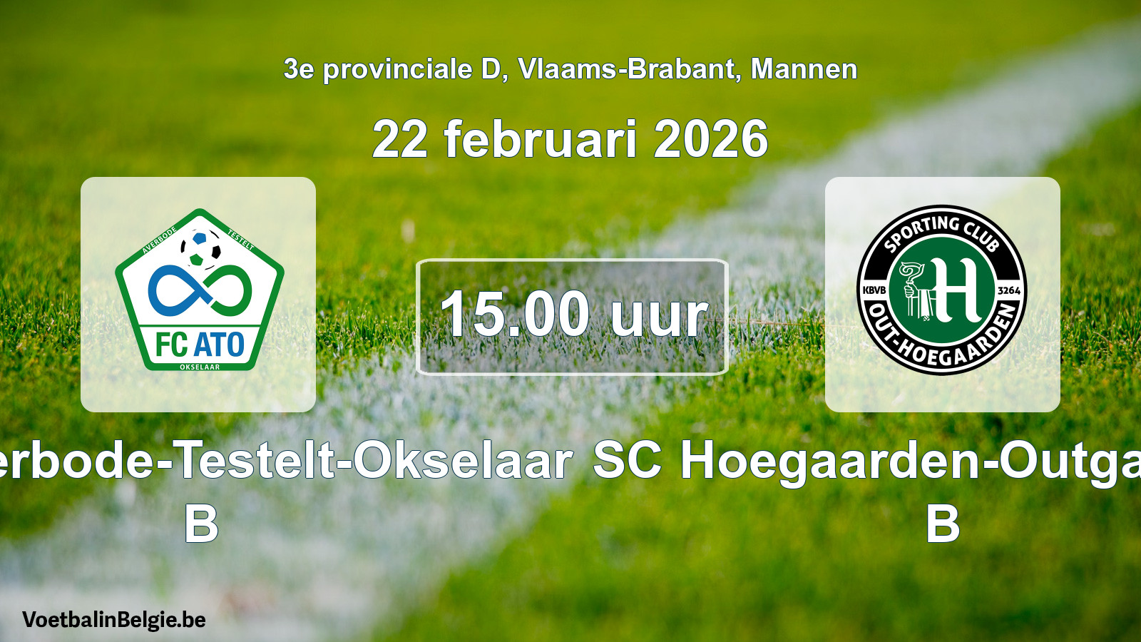 Scheduled match men football: FC Averbode-Testelt-Okselaar B - SC Hoegaarden-Outgaarden B (22 February 2026)