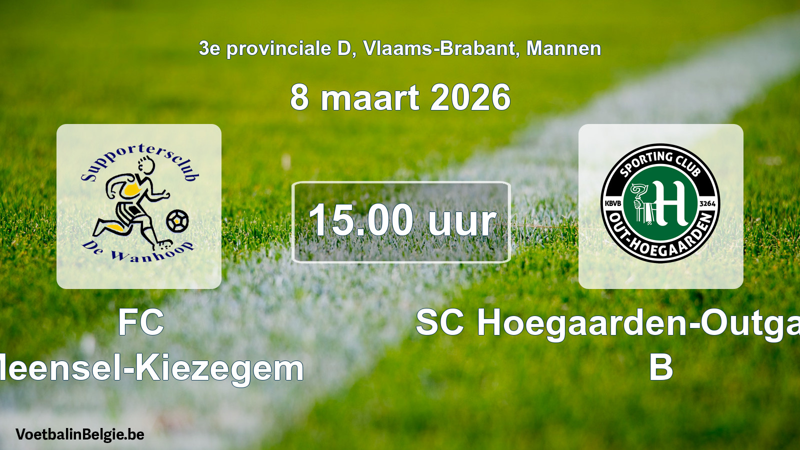 Geplantes Spiel männer-Fußball: FC Meensel-Kiezegem - SC Hoegaarden-Outgaarden B (8 März 2026)