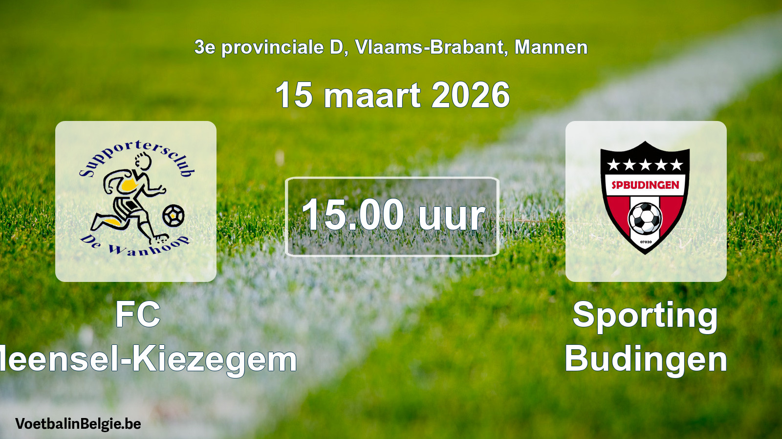 Scheduled match men football: FC Meensel-Kiezegem - Sporting Budingen (15 March 2026)
