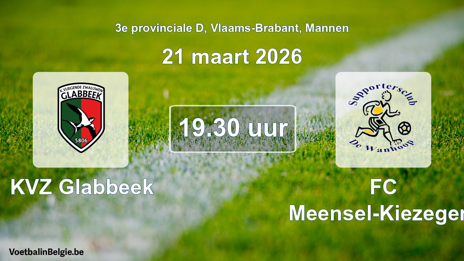 Scheduled match men football: KVZ Glabbeek - FC Meensel-Kiezegem (21 March 2026)